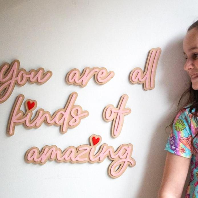 You are all kinds of amazing - decorative wall quote