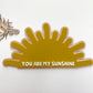 You are my sunshine wall plaque