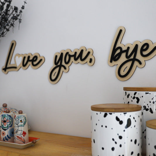 Love you, bye Wall Quote